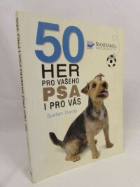 Dainty, Suellen, 50 her pro vašeho psa i pro vás, 2008