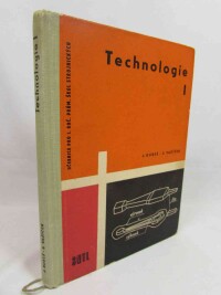 Kubeš, Josef, Vašíček, Emil, Technologie I pro 1. ročník průmyslových škol strojnických, 1961