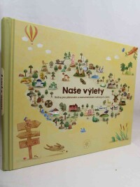 Kopřivová, Monika, Naše výlety: Kniha pro plánování a zaznamenávání rodinných výletů, 2019