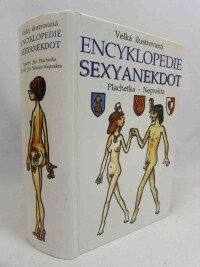 Plachetka, Jiří, Velká ilustrovaná encyklopedie sexy anekdot, 2002