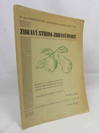 Blattný, Ctibor, Zdravý strom - Zdravé ovoce, 1940