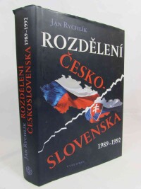 Rychlík, Jan, Rozdělení Československa (Česko-Slovenska) 1989-1992, 2022