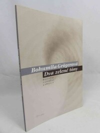 Grögerová, Bohumila, Dva zelené tóny, 2012