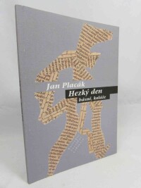 Placák, Jan, Hezký den - básně, koláže, 2014
