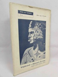 Dorazil, Otakar, Vládcové v dějinách Evropy (800-1648) 2: Doba křížových výprav (XII. a XIII. století), 1934