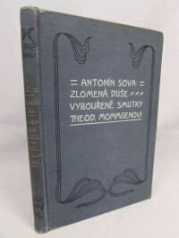 Sova, Antonín, Zlomená duše, Vybouřené smutky, Theodoru Mommsenovi, 1903