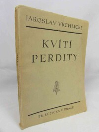 Vrchlický, Jaroslav, Kvítí perdity, 1930