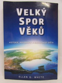 White, Ellen Gould, Velký spor věků - Historie, reformace a budoucnost světa, 2020