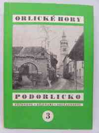 kolektiv, autorů, Orlické hory a Podorlicko přírodou, dějinami, současností: Sborník vlastivědných prací 3, 1970