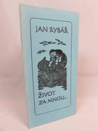 Rybář, Jan, Život za mnou, 2003