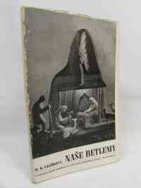 Valšíková, M. K., Naše betlemy: O betlemech a betlemářích z Poličky, 1946