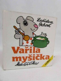 kolektiv, autorů, Vařila myšička kašičku, 1999