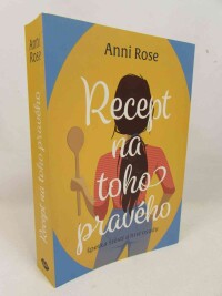 Rose, Anni, Recept na toho pravého: Špetka štěstí a hrst osudu, 2023