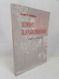 Fontana, Ivan, Aforismy ze soukromého diáře: Výběr z let 2014 až 2019, 2020