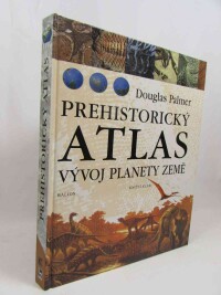Palmer, Douglas, Prehistorický atlas: Vývoj planety země, 1999