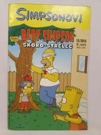 kolektiv, autorů, Simpsonovi: Bart Simpson (skoro-střelec), ročník III, číslo 12, 2015