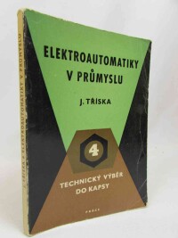 Tříska, Jiří, Elektroautomatiky v průmyslu, 1958