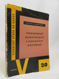 Dobrovolný, Bohumil, Pokrokové konstrukce lisovacích nástrojů, 1959