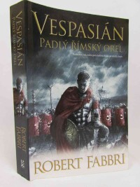 Fabbri, Robert, Vespasián: Padlý římský orel, 2018
