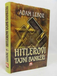 Lebor, Adam, Hitlerovi tajní bankéři, 1997