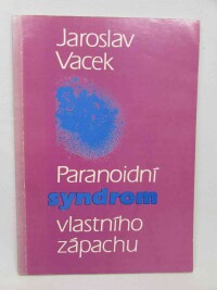 Vacek, Jaroslav, Paranoidní syndrom vlastního zápachu, 1992