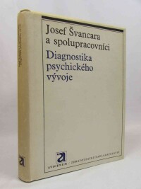 kolektiv, autorů, Švancara, Josef, Diagnostika psychického vývoje, 1971