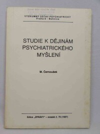 Černoušek, Michal, Studie k dějinám psychiatrického myšlení, 1987