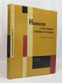 Vondráček, Vladimír, Hodnocení a jeho poruchy z hlediska psychiatrie, 1964