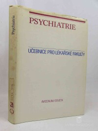 kolektiv, autorů, Dobiáš, Jan, Psychiatrie: Učebnice pro lékařské fakulty, 1983
