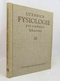 kolektiv, autorů, Učebnice fysiologie pro studující lékařství III, 1957