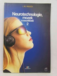 Valuch, Jan M., Neurotechnologie, mozek a souvislosti 2, 1997