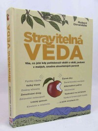 Dinwiddie, Robert, Stravitelná věda: Vše, co jste kdy potřebovali vědet o vědě, podané v malých, snadno stravitelných porcích, 2010