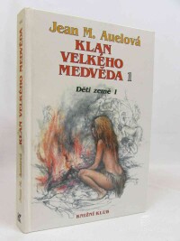 Auelová, Jean M., Klan Velkého mědvěda 1: Děti země 1, 1993