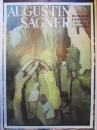 Ságner, Augustin, Augustin Ságner, Orlická galerie Rychnov n. Kn. , 1. května 1978, 4. června 1978, 1978