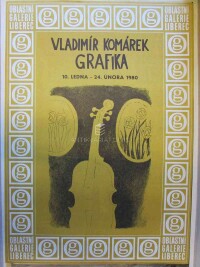 Komárek, Vladimír, Vladimír Komárek: Grafika: 10. ledna - 24. února 1980, Oblastní galerie Liberec, 1980