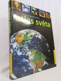 kolektiv, autorů, Velký ilustrovaný atlas světa, 2004