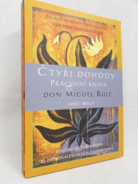 Mills, Janet, Ruiz, Miguel Don, Čtyři dohody: pracovní kniha, 2000