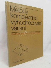 Černý, Martin, Glückaufová, Dagmar, Toms, Miroslav, Metody komplexního vyhodnocování variant, 1980
