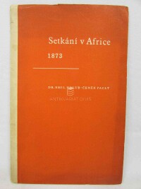Feistmantel, Otakar, Setkání v Africe 1873: Dr. Emil Holub - Čeněk Paclt, 1948