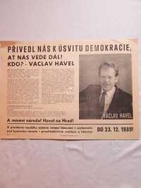 kolektiv, autorů, Přivedl nás k úsvitu demokracie, ať nás vede dál! Kdo: - Václav Havel, 1989