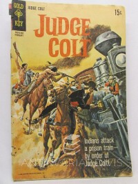 Gold, Key, Judge Colt No. 2: Indians Attack a Prison Train - By Order of Judge Colt!, 1970