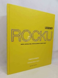 Assante, Ernesto, Legendy Rocku: Umělci, nástroje, mýty a historie padesáti let hudby mladých, 2010