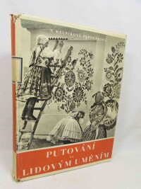 Melnikova-Papoušková, N., Putování za lidovým uměním, 1941