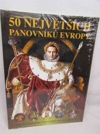 Boněk, Petr, 50 největších panovníků Evropy: Od Alexandra Velikého po Alžbětu II., 2020