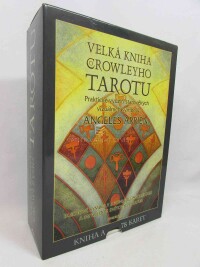 Arrien, Angeles, Velká kniha Crowleyho tarotu: Praktické využití starověkých vizuálních symbolů, 2000