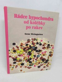 Weingarten, Gene, Rádce hypochondra od kolébky po rakev, 2000