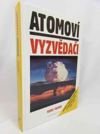 Pacner, Karel, Atomoví vyzvědači: Počátky vědecké šionáže a kontrašpionáže 1939-1949, 2007