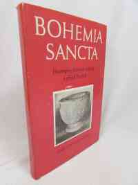 kolektiv, autorů, Bohemia Sancta: Životopisy českých svědců a přátel Božích, 1989