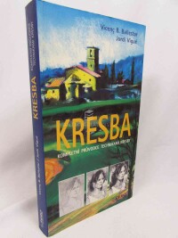 Ballestar, Vicenc B., Vigué, Jordi, Kresba: Kompletní průvodce technikami kresby, 2002