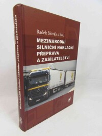 kolektiv, autorů, Novák, Radek, Mezinárodní silniční nákladní přeprava a zasílatelství, 2018